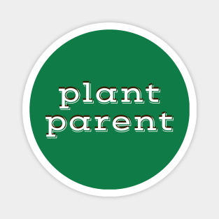 Plant Parent 8 Magnet